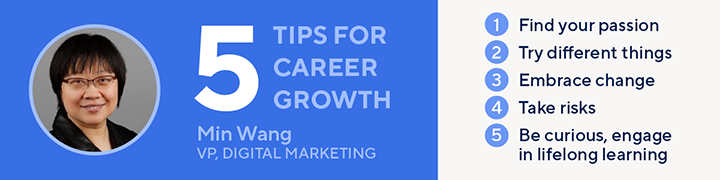 Min Wang, VP, Digital Marketing, 5 tips for career growth