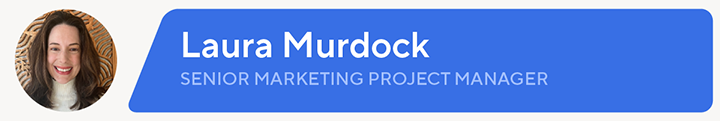 Laura Murdock, Senior Marketing Project Manager