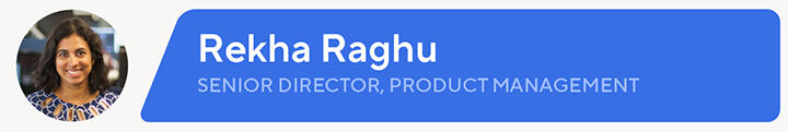 Rekha Raghu, Senior Director Product Management